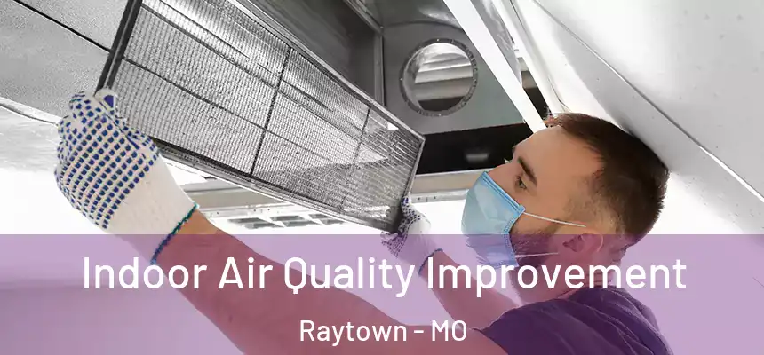  Indoor Air Quality Improvement Raytown - MO
