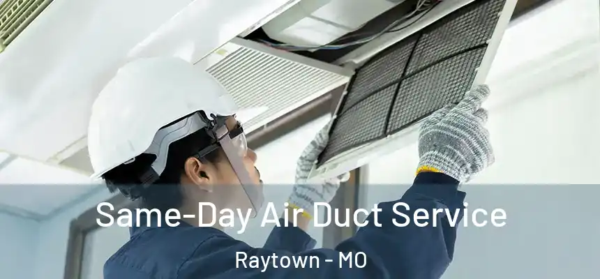 Same-Day Air Duct Service Raytown - MO